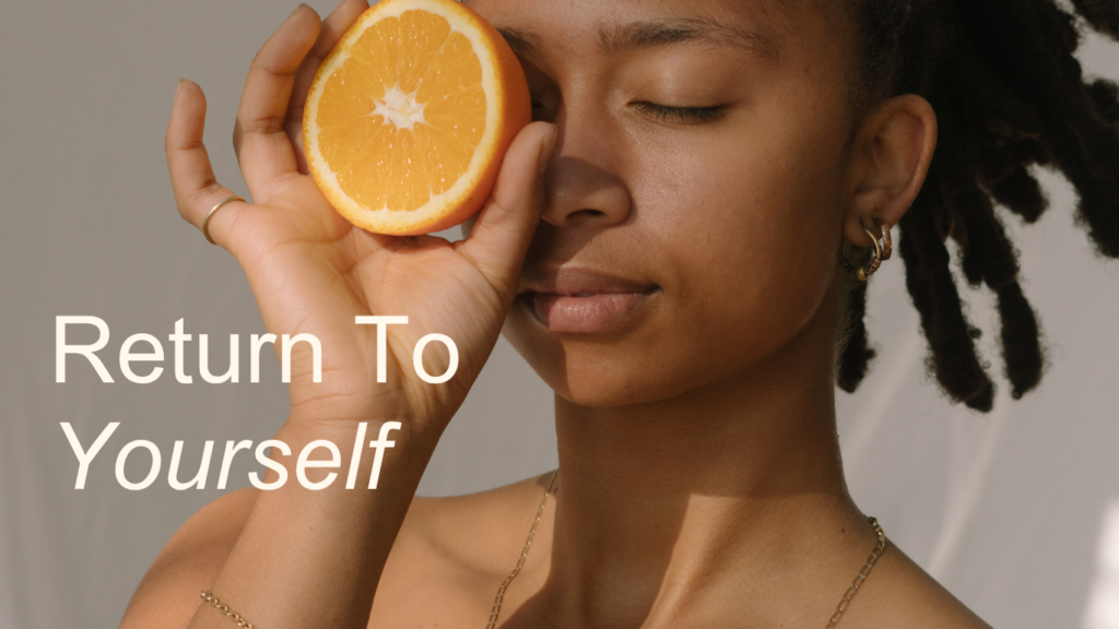 return to yourself return to yourself